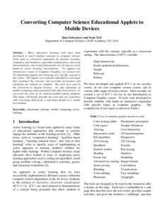 Converting Computer Science Educational Applets to Mobile Devices Dino Schweitzer and Scott Teel Department of Computer Science, USAF Academy, CO, USA  Abstract - Many interactive learning tools have been