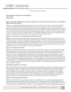 Prime Minister Gordon Brown in Washington Reginald Dale March 2, 2009 Q1: Is it important for British prime minister Gordon Brown to be the first European leader to visit the Obama White House this Tuesday? A1: Yes, very