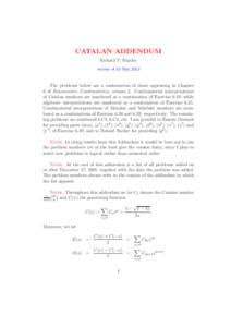 CATALAN ADDENDUM Richard P. Stanley version of 25 May 2013 The problems below are a continuation of those appearing in Chapter 6 of Enumerative Combinatorics, volume 2. Combinatorial interpretations