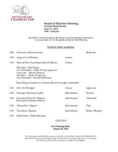 Board of Directors Meeting District Board Room June 27, 2012 5:00 – 6:30 pm The public is invited to address the Board on any item during its discussion, or on any matter not on the agenda during the Public Hearing