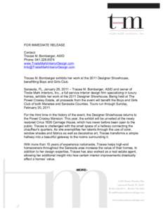 FOR IMMEDIATE RELEASE Contact: Tracee M. Bomberger, ASID Phone: www.TradeMarkInteriorDesign.com 