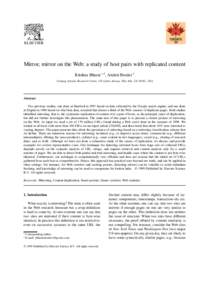 ELSEVIER  Mirror, mirror on the Web: a study of host pairs with replicated content Krishna Bharat Ł,1, Andrei Broder 1 Compaq Systems Research Center, 130 Lytton Avenue, Palo Alto, CA 94301, USA