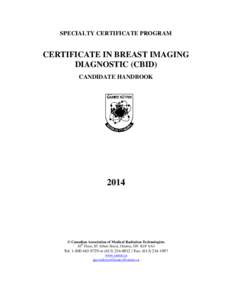 SPECIALTY CERTIFICATE PROGRAM  CERTIFICATE IN BREAST IMAGING DIAGNOSTIC (CBID) CANDIDATE HANDBOOK