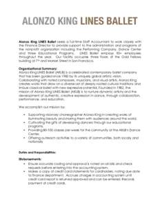 ALONZO KING LINES BALLET Alonzo King LINES Ballet seeks a full-time Staff Accountant to work closely with the Finance Director to provide support to the administration and programs of the nonprofit organization including