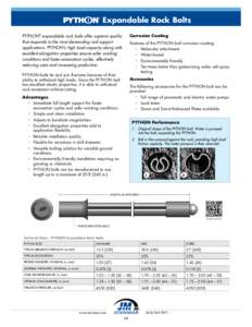 Expandable Rock Bolts Corrosion Coating PYTHON® expandable rock bolts offer superior quality that responds to the most demanding roof support applications. PYTHON’s high load capacity along with