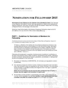 NOMINATION FOR FELLOWSHIP 2015 Nominations of new Fellows are now welcome to be submitted by email to the Chairman of your Regional Committee for review; hard-copy signatures on letters can be replaced with electronic si