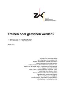 Treiben oder getrieben werden? IT-Strategie in Hochschulen Januar 2012 Gunnar Auth, Universität Leipzig Hans-Jörg Bauer, Universität zu Köln