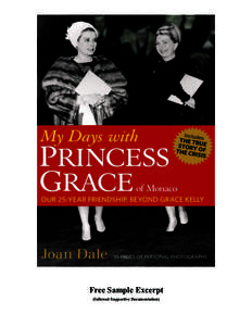 Free Sample Excerpt (followed Supportive Documentation) Thank you for your interest in knowing the truth about Princess Grace of Monaco... The following is an excerpt from the book, 