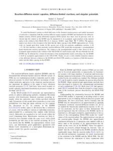 PHYSICAL REVIEW E 80, 066106 共2009兲  Reaction-diffusion master equation, diffusion-limited reactions, and singular potentials Samuel A. Isaacson* Department of Mathematics and Statistics, Boston University, 111 Cummi