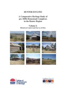 Hunter Estates A Comparative Heritage Study of pre 1850s Homestead Complexes in the Hunter Region Volume 1: Historical Context and Survey of Sites