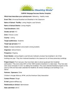 OAFHK Webpage Success Stories Template Which best describes your activity/event: Marketing - Healthy meals Event Title: Universal Breakfast and Breakfast in the Classroom Name of School / Facility: Licking Heights Local 