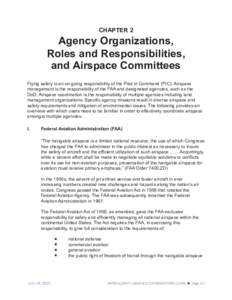 CHAPTER 2  Agency Organizations, Roles and Responsibilities, and Airspace Committees Flying safely is an on-going responsibility of the Pilot in Command (PIC). Airspace