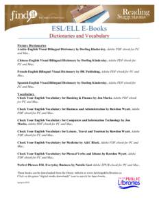 ESL/ELL E-Books Dictionaries and Vocabulary Picture Dictionaries Arabic-English Visual Bilingual Dictionary by Dorling Kindersley. Adobe PDF ebook for PC and Mac. Chinese-English Visual Bilingual Dictionary by Dorling Ki