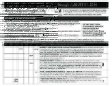 RANGER-LED ACTIVITIES, JULY 1 through AUGUST 31, 2014  Denotes activities that are accessible with minor assistance. Contact park staff if you have questions about accessibility.