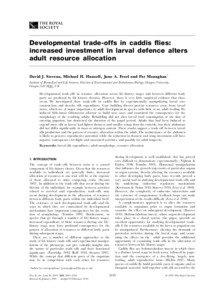 Developmental trade-offs in caddis ¯ies: increased investment in larval defence alters adult resource allocation