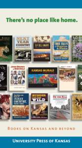 There’s no place like home.  Books on Kansas and beyond University Press of Kansas