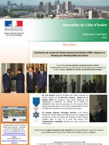 Nouvelles de Côte d’Ivoire Edition du 1er avril 2014 N°32 A la Une Cérémonie de remise de l’Ordre National du Mérite à MM. Sahyoun et
