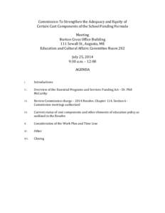 Commission To Strengthen the Adequacy and Equity of Certain Cost Components of the School Funding Formula Meeting Burton Cross Office Building 111 Sewall St., Augusta, ME Education and Cultural Affairs Committee Room 202