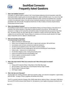 SouthEast Connector Frequently Asked Questions 1. What is the SouthEast Connector? This project is an important regional investment in the Truckee Meadows addressing long-term transportation needs while improving the mob