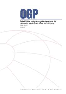 Establishing an ergonomics programme for computer usage in an office environment Report No. 441 July[removed]International Association of Oil & Gas Producers