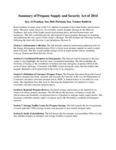 Summary of Propane Supply and Security Act of 2014 Sen. Al Franken, Sen. Rob Portman, Sen. Tammy Baldwin Rural residents in many areas of the U.S. depend on propane to heat their homes and livestock barns. This past wint