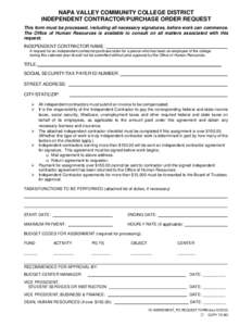 NAPA VALLEY COMMUNITY COLLEGE DISTRICT INDEPENDENT CONTRACTOR/PURCHASE ORDER REQUEST This form must be processed, including all necessary signatures, before work can commence. The Office of Human Resources is available t