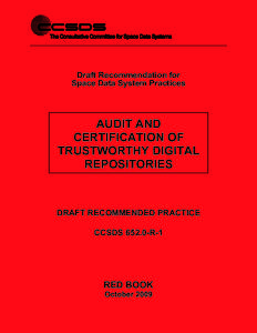 Audit and Certification of Trustworthy Digital Repositories