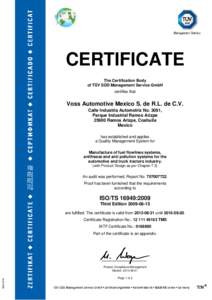 CERTIFICATE The Certification Body of TÜV SÜD Management Service GmbH certifies that  Voss Automotive Mexico S. de R.L. de C.V.