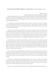 Constitutional Referendums in Australia: Its Political Ideal and Value Akihiro Asakawa [Political Researcher, Embassy of Japan in Australia] This article examines the history of the constitutional referendums in Australi