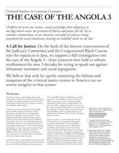 Criminal Injustice in Louisiana Continues -  THE CASE OF THE ANGOLA 3 Children all across our nation, stand and pledge their allegiance to our flag which waves the promises of liberty and justice for all. Yet in countles