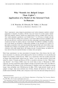 Why ' ' Sounds Are Judged Longer Than Lights' ' : Application of a Model of the Internal Clock in Humans