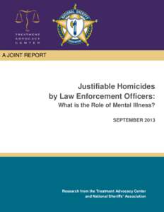 Mental health / Mental health law / Law enforcement in the United States / Treatment of bipolar disorder / Medical ethics / Treatment Advocacy Center / Homicide / E. Fuller Torrey / Sheriffs in the United States / Psychiatry / Murder / Medicine