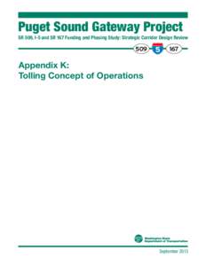 Puget Sound Gateway Project SR 509, I-5 and SR 167 Funding and Phasing Study: Strategic Corridor Design Review[removed]