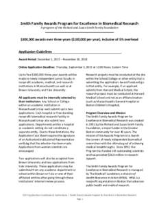 Smith Family Awards Program for Excellence in Biomedical Research A program of the Richard and Susan Smith Family Foundation $300,000 awards over three years ($100,000 per year), inclusive of 5% overhead Application Guid