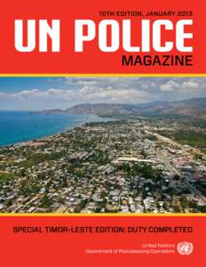 10th edition, January[removed]MAGAZINE Special Timor-Leste Edition: Duty Completed United Nations