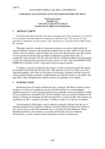 [removed]INTERNATIONAL OIL SPILL CONFERENCE COMPARISON AND ASSESSMENT OF WASTE GENERATED DURING OIL SPILLS TIM WADSWORTH ITOPF LTD., 1 OLIVER’S YARD, 55 CITY ROAD