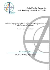 Asia-Pacific Research and Training Network on Trade Intellectual property rights in regional trade agreements of Asia-Pacific economies Teemu Alexander Puutio, LL.B,LL.M