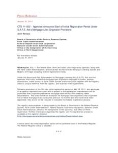 Press Releases January 31, 2011 OTS[removed]Agencies Announce Start of Initial Registration Period Under S.A.F.E. Act’s Mortgage Loan Originator Provisions Joint Release