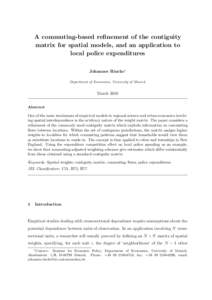 A commuting-based refinement of the contiguity matrix for spatial models, and an application to local police expenditures Johannes Rincke∗ Department of Economics, University of Munich