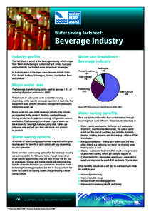 Water saving factsheet:  Beverage Industry Industry profile This fact sheet is aimed at the beverage industry, which ranges from the manufacturing of carbonated soft drinks, fruit juice