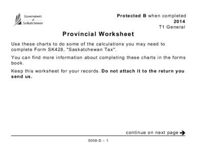 Protected B when completed 2014 T1 General Provincial Worksheet Use these charts to do some of the calculations you may need to