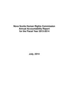 Nova Scotia Human Rights Commission Annual Accountability Report for the Fiscal Year[removed]July, 2014