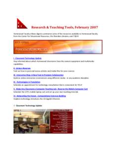      Research & Teaching Tools, February 2007    Homewood Faculty eNews digests summarize some of the resources available to Homewood faculty  from the Center for Educational Resources, the