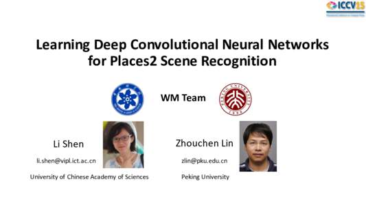 Learning	Deep	Convolutional	Neural	Networks	 for	Places2	Scene	Recognition WM	Team Li	Shen 