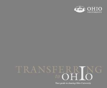 Your guide to choosing Ohio University  Am I a transfer student? Visit