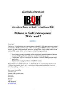 Qualification Handbook  International Board for Quality in Healthcare IBQH Diploma in Quality Management TLM - Level 7