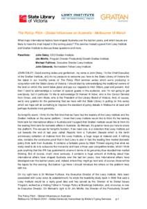 The Policy Pitch - Global Influences on Australia - Melbourne 18 March What major international factors have shaped Australia over the last ten years, and which issues are likely to have the most impact in the coming yea