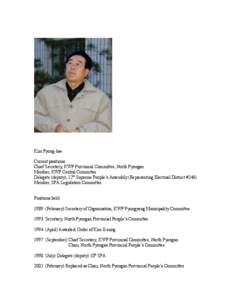Kim Pyong-hae Current positions: Chief Secretary, KWP Provinical Committee, North Pyongan