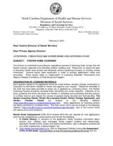 North Carolina Department of Health and Human Services Division of Social Services Regulatory and Licensing Services 952 Old U.S. Highway 70, Black Mountain, North Carolina[removed]Telephone: ([removed]  Fax: (828) 6