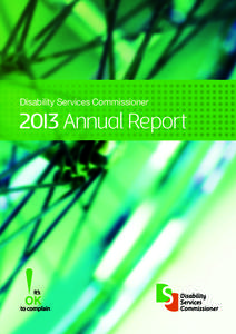 Disability Services Commissioner  Published by the Victorian Government Disability Services Commissioner, Melbourne, Victoria © Copyright State of Victoria, Disability Services Commissioner, 2013